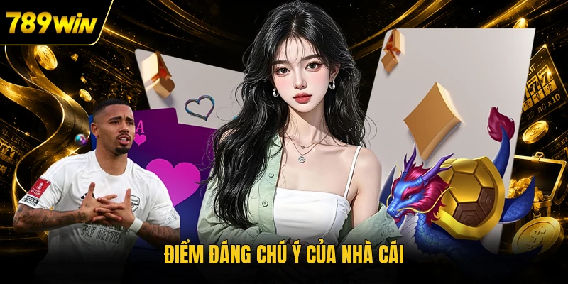 Điểm đáng chú ý của nhà cái