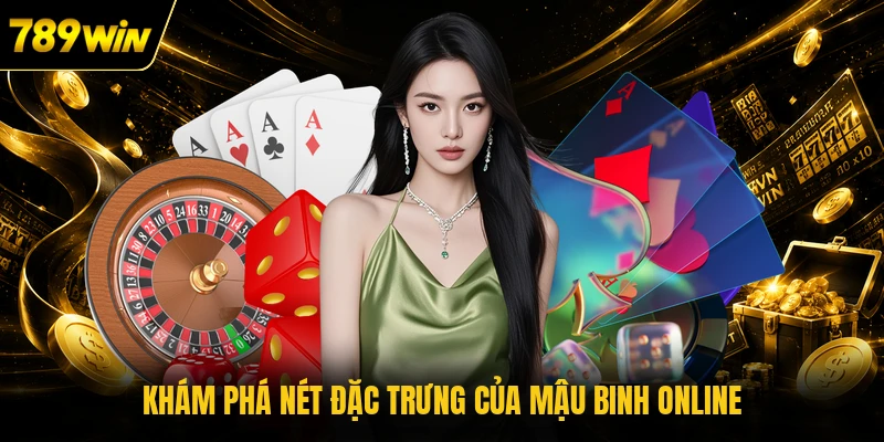 Khám phá nét đặc trưng của Mậu Binh online