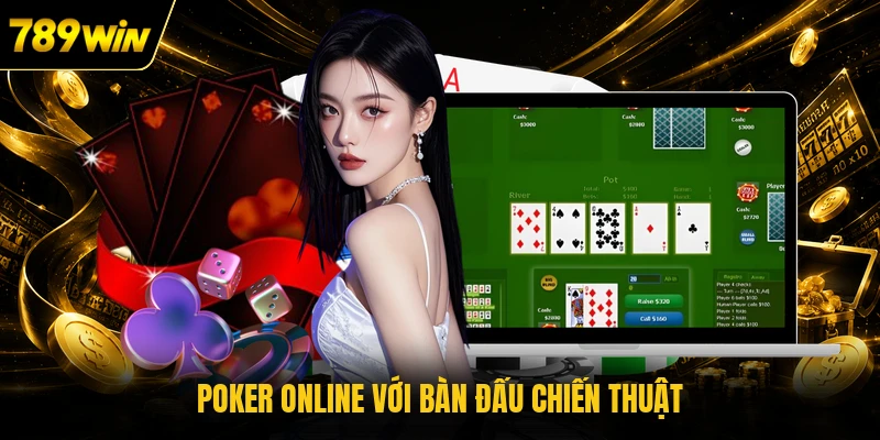 Poker online với bàn đấu chiến thuật
